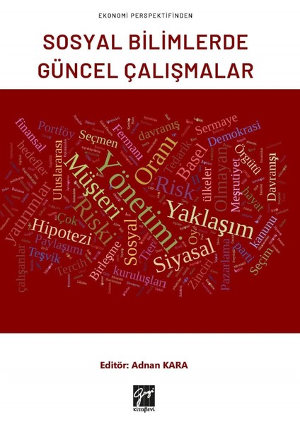 Ekonomi Perspektifinden Sosyal Bilimlerde Güncel Çalışmalar - Adnan Kara
