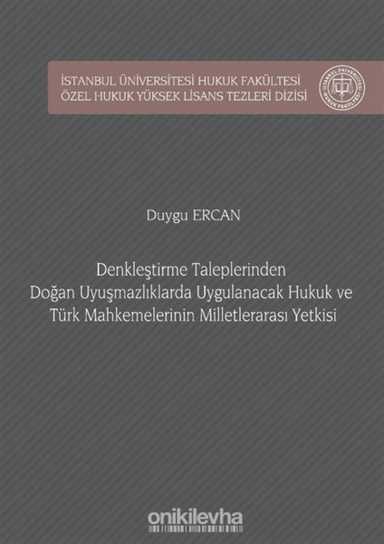 Denkleştirme Taleplerinden Doğan Uyuşmazlıklarda Uygulanacak Hukuk ve Türk Mahkemelerinin Milletlerarası Yetkisi - Duygu Ercan