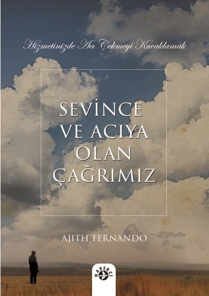 Sevince ve Acıya Olan Çağrımız - Ajith Fernando
