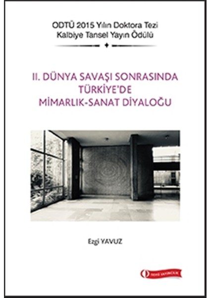2. Dünya Savaşı Sonrasında Türkiye'de Mimarlık - Sanat Diyaloğu - Ezgi Yavuz