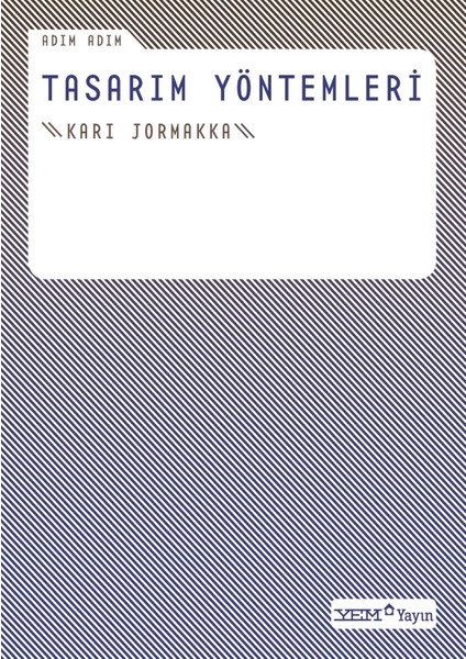 Adım Adım Tasarım Yöntemleri - Kari Jormakka