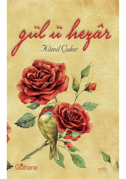 Gül-Ü Hezar - Kamil Çakır