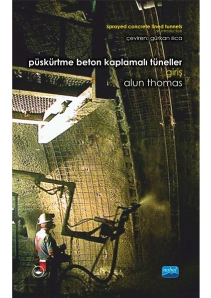 Püskürtme Beton Kaplamalı Tüneller: Giriş - Alun Thomas