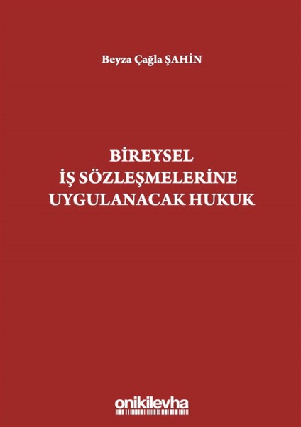 Bireysel Iş Sözleşmelerine Uygulanacak Hukuk - Beyza Çağla Şahin
