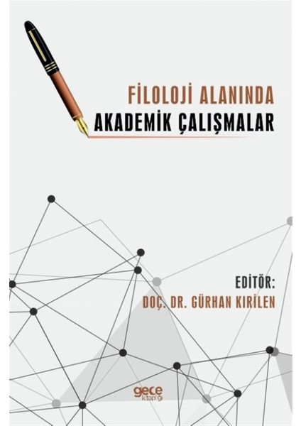 Filoloji Alanında Akademik Çalışmalar - Gürhan Kırilen