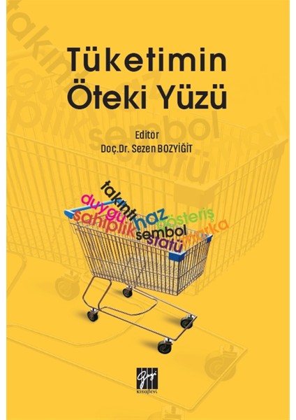 Tüketimin Öteki Yüzü - Sezen Bozyiğit
