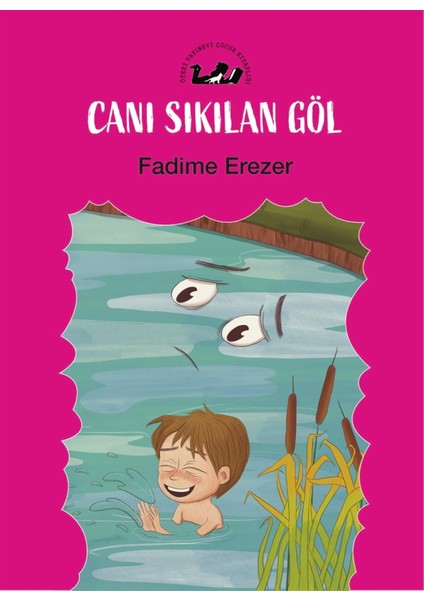 Canı Sıkılan Göl - Fadime Erezer