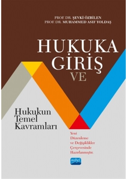 Hukuka Giriş ve Hukukun Temel Kavramları - Şevki Özbilen
