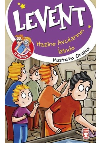 Hazine Avcılarının Izinde - Levent Iz Peşinde 6 - Mustafa Orakçı
