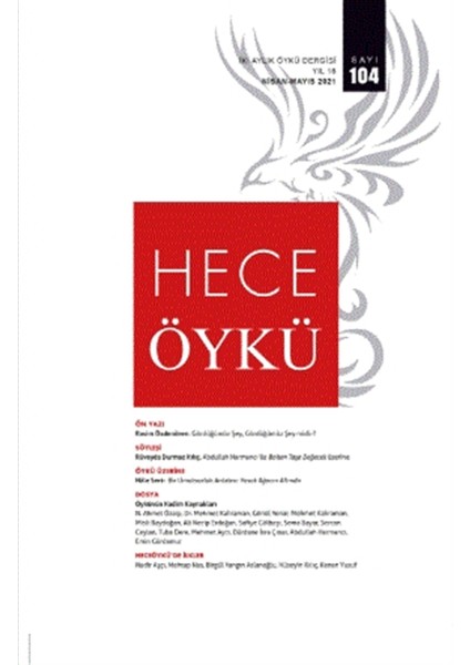 Hece Iki Aylık Öykü Dergisi Sayı: 104 Nisan - Mayıs 2021