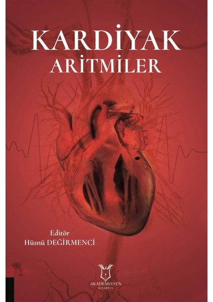 Kardiyak Aritmiler - Hüsnü Değirmenci