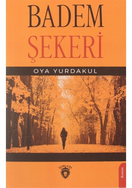 Badem Şekeri - Oya Yurdakul