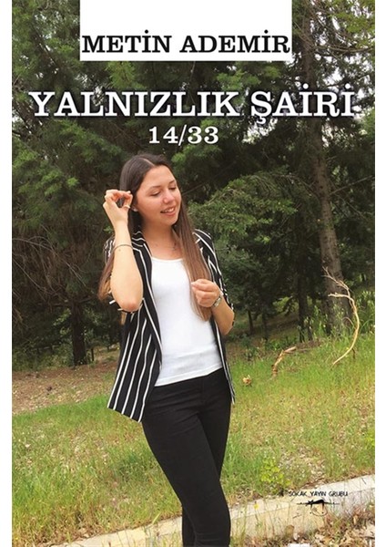 Yalnızlık Şairi 14/33 - Metin Ademir