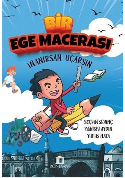 Bir Ege Macerası - Inanırsan Uçarsın - Seçkin Sevinç