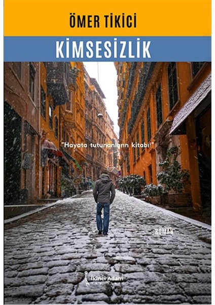 Kimsesizlik - Ömer Tikici