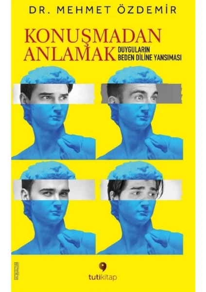 Konuşmadan Anlamak - Mehmet Özdemir