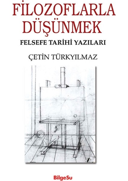 Filozoflarla Düşünmek - Çetin Türkyılmaz