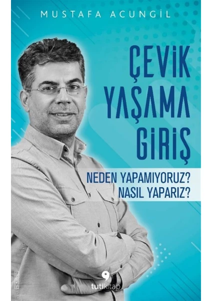 Çevik Yaşama Giriş - Mustafa Acungil