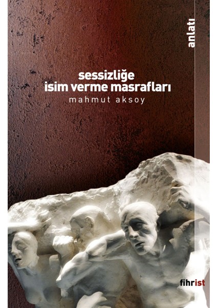 Sessizliğe Isim Verme Masrafları - Mahmut Aksoy