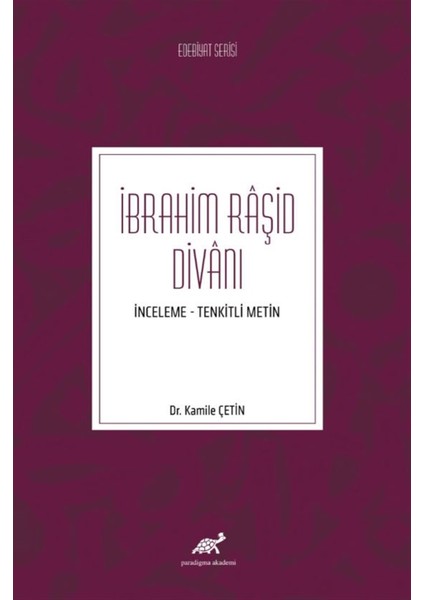 Ibrahim Raşid Divanı - Kamile Çetin