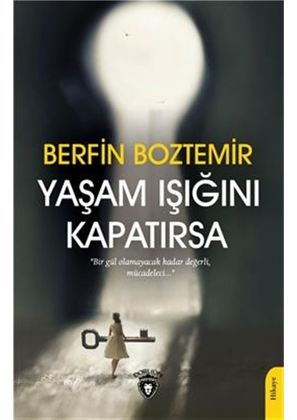 Yaşam Işığını Kapatırsa - Berfin Boztemir