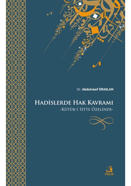 Hadislerde Hak Kavramı - Abdulvasıf Eraslan