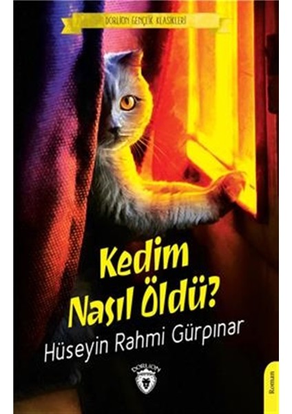 Kedim Nasıl Öldü? - Hüseyin Rahmi Gürpınar