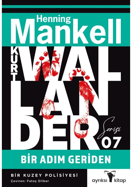 Bir Adım Geriden - Kurt Wallander Serisi 07 - Henning Mankell