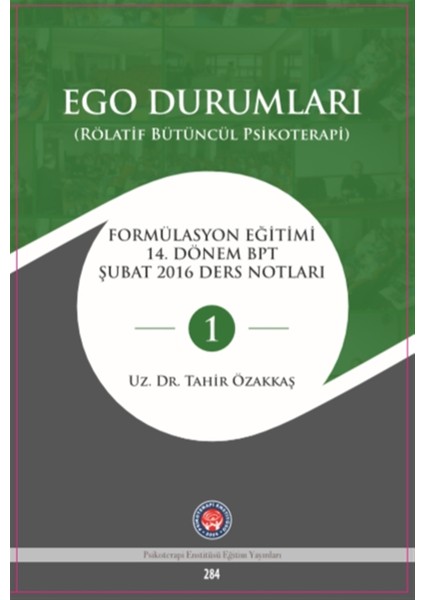 Ego Durumları (Rölatif Bütüncül Psikoterapi) - Tahir Özakkaş