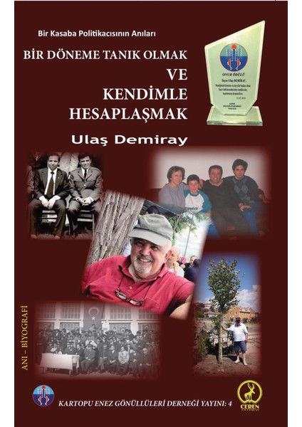 Bir Döneme Tanık Olmak ve Kendimle Hesaplaşmak - Ulaş Demiray