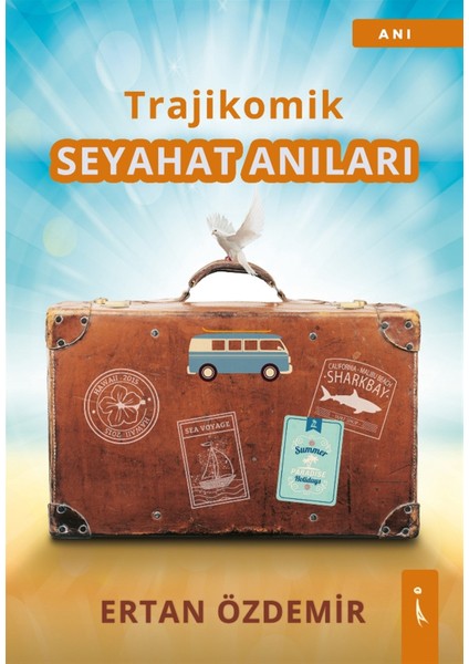 Trajikomik - Seyahat Anıları - Ertan Özdemir
