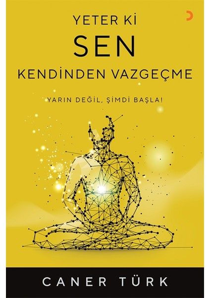Yeter Ki Sen Kendinden Vazgeçme - Caner Türk