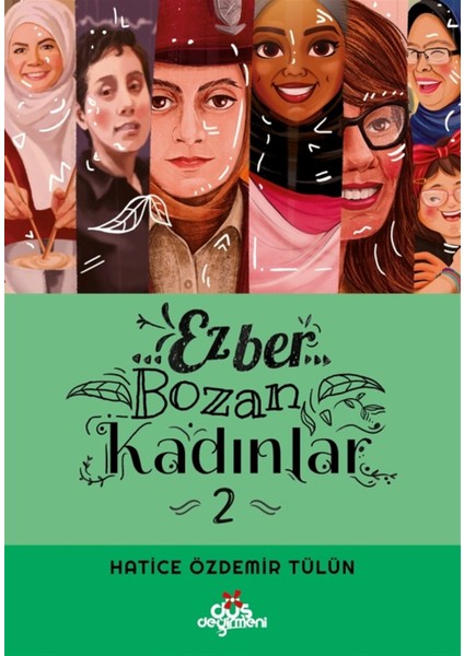 Ezber Bozan Kadınlar 2 - Hatice Özdemir Tülün