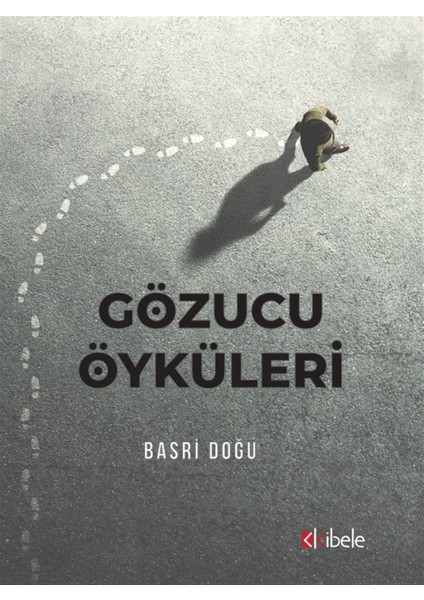 Gözucu Öyküleri - Basri Doğu