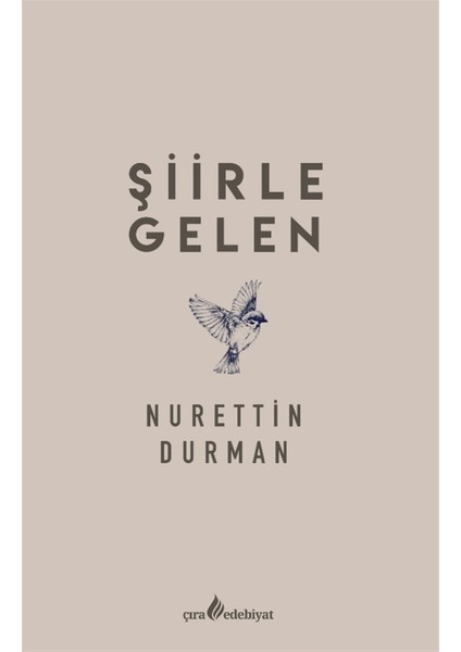 Şiirle Gelen - Nurettin Durman