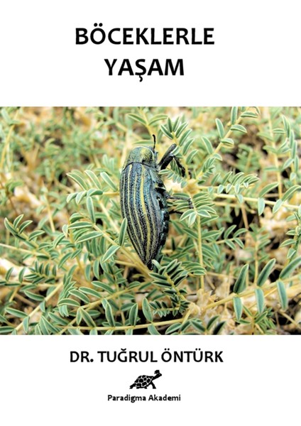 Böceklerle Yaşam - Tuğrul Öntürk