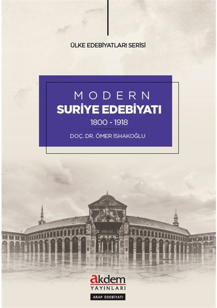 Modern Suriye Edebiyatı (1800-1918) - Ömer Isakoğlu