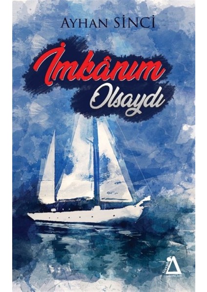 Imkanım Olsaydı - Ayhan Sinci