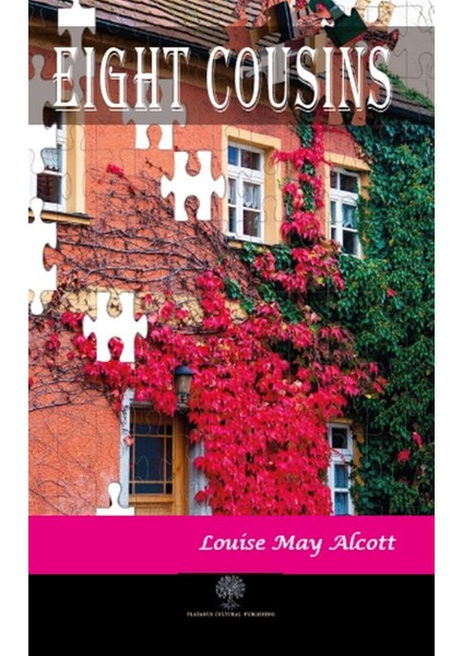 Eight Cousins - Louisa May Alcott