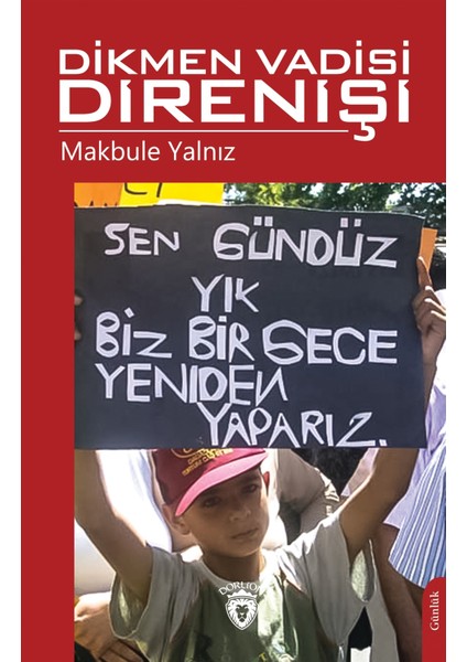 Dikmen Vadisi Direnişi - Makbule Yalnız