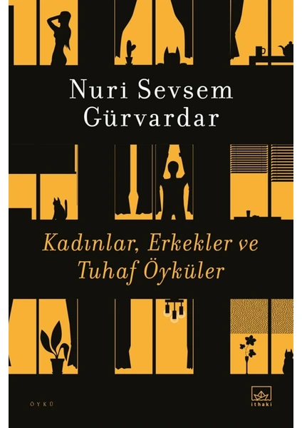 Kadınlar Erkekler ve Tuhaf Öyküler - Nuri Sevsem Gürvardar