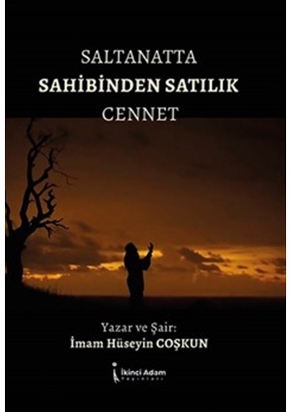 Saltanatta Sahibinden Satılık Cennet - Imam Hüseyin Coşkun
