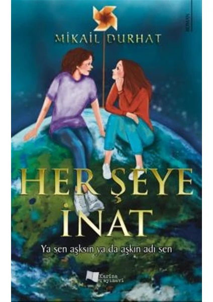 Her Şeye Inat - Mikail Durhat