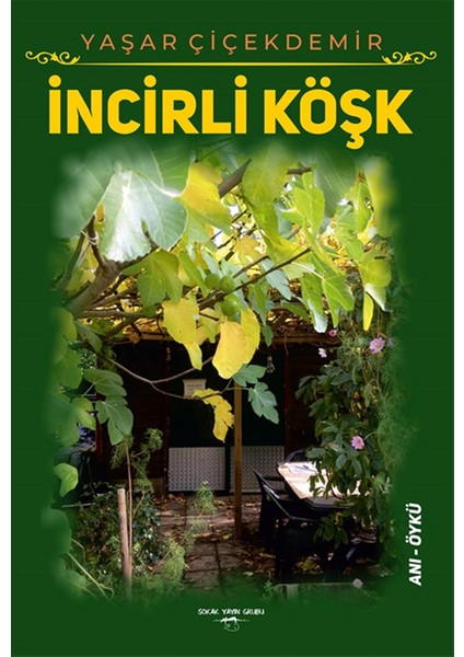 Incirli Köşk - Yaşar Çiçekdemir