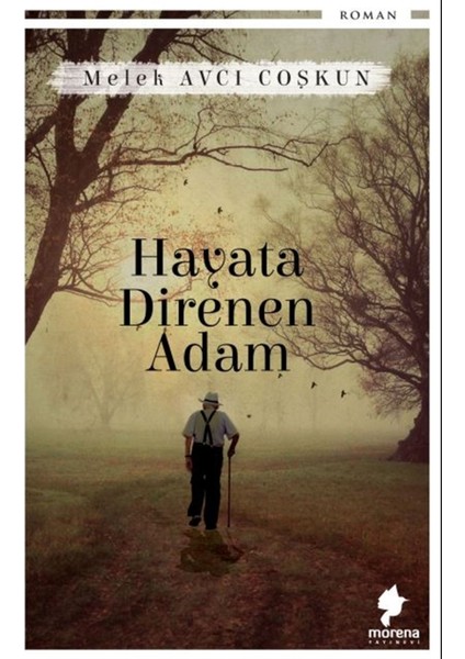 Hayata Direnen Adam - Melek Avcı Coşkun