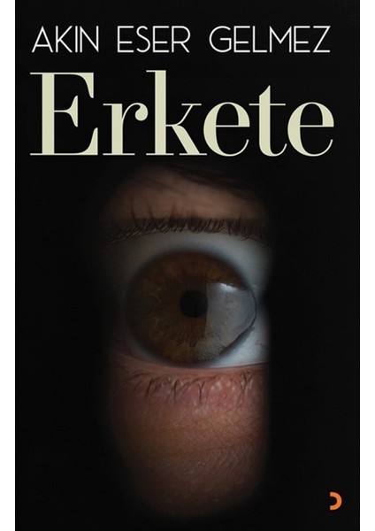 Erkete - Akın Eser Gelmez
