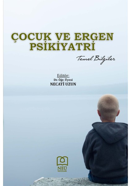 Çocuk ve Ergen Psikiyatri - Necati Uzun