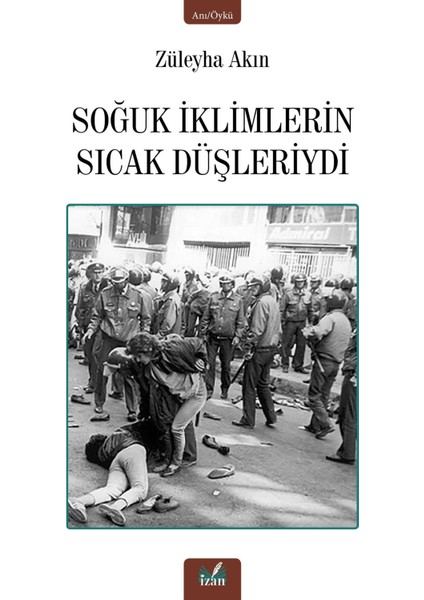 Soğuk Iklimlerin Sıcak Düşleriydi - Züleyha Akın