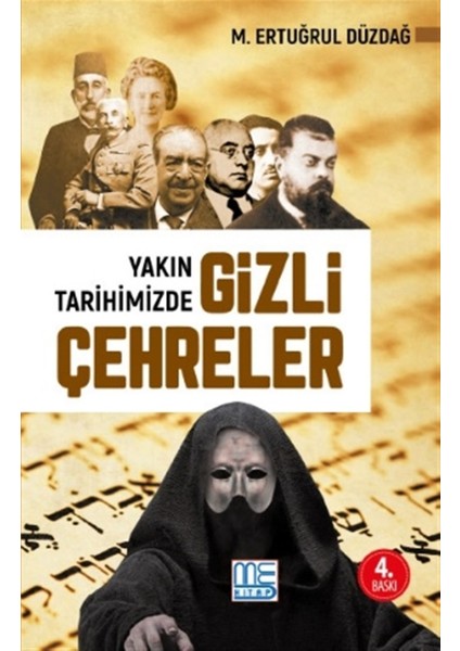 Yakın Tarihimizde Gizli Çehreler - M. Ertuğrul Düzdağ