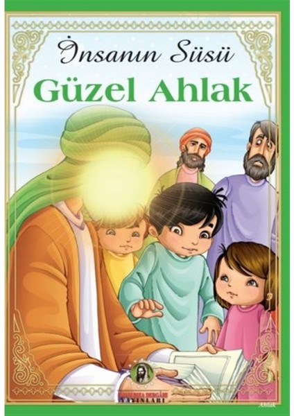 Insanın Süsü Güzel Ahlak - Figen Koç